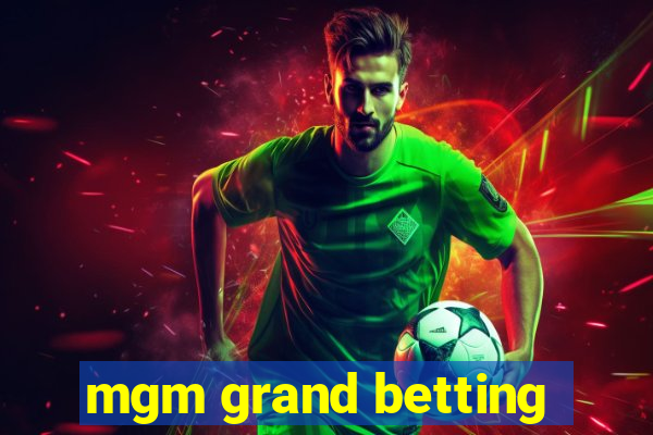 mgm grand betting