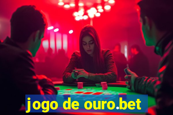 jogo de ouro.bet