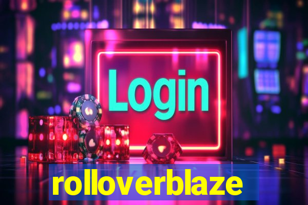 rolloverblaze