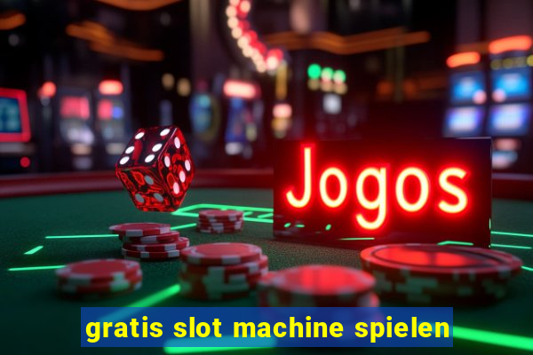 gratis slot machine spielen