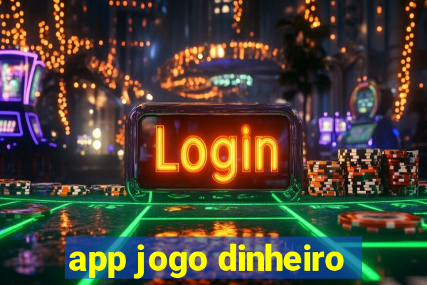 app jogo dinheiro