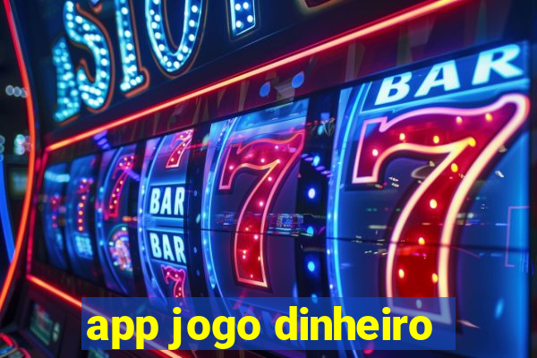 app jogo dinheiro