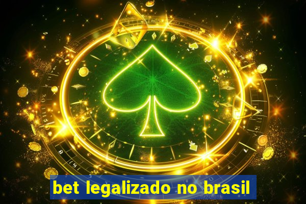 bet legalizado no brasil