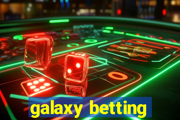 galaxy betting