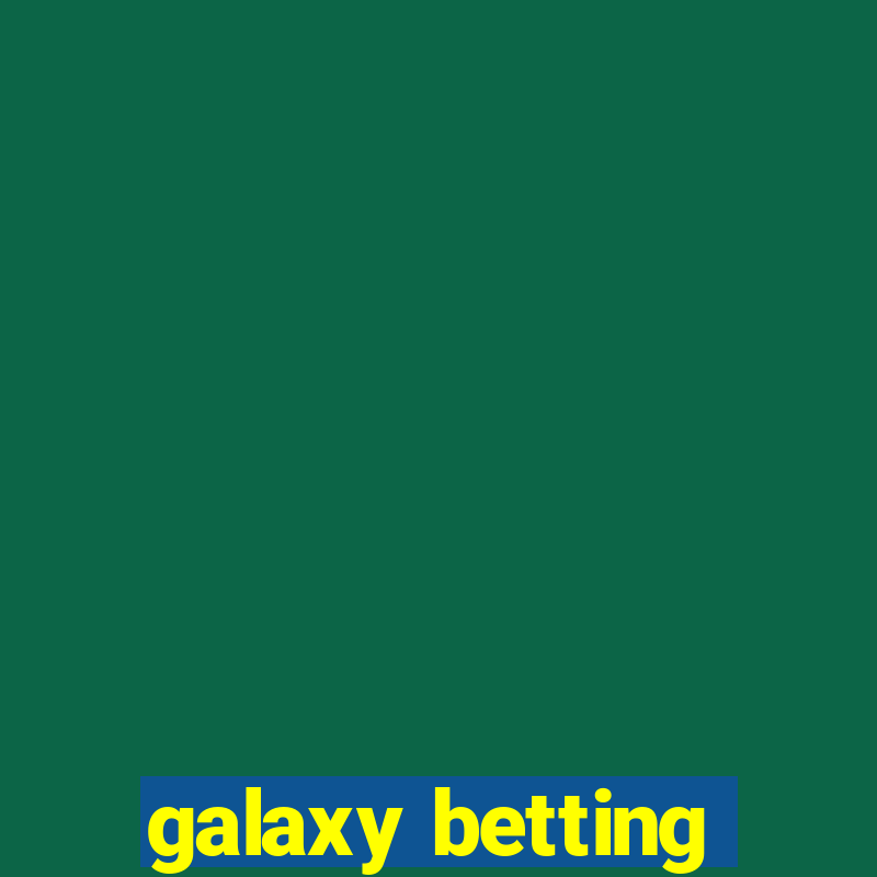 galaxy betting