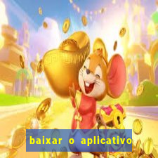 baixar o aplicativo do esporte bet