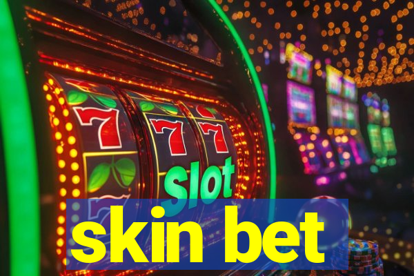 skin bet