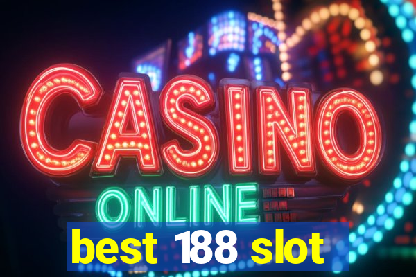 best 188 slot