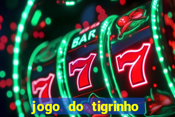 jogo do tigrinho deposito 1 real