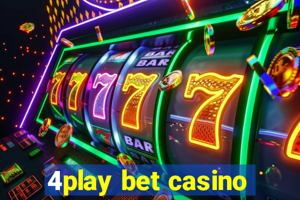 4play bet casino