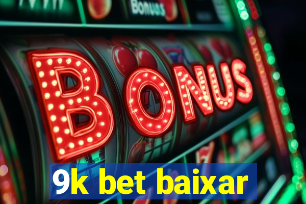 9k bet baixar