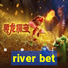 river bet