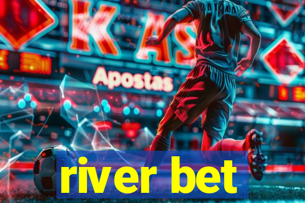 river bet