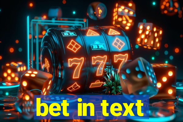 bet in text