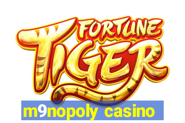 m9nopoly casino