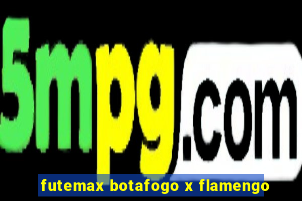 futemax botafogo x flamengo