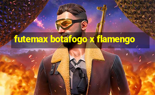 futemax botafogo x flamengo