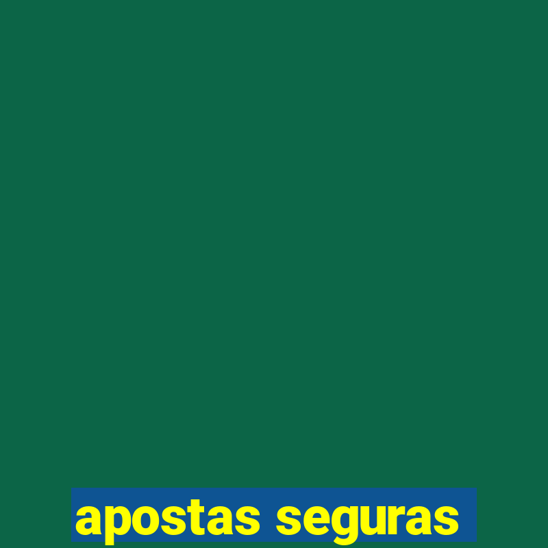 apostas seguras