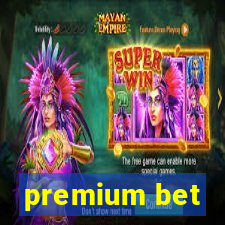 premium bet