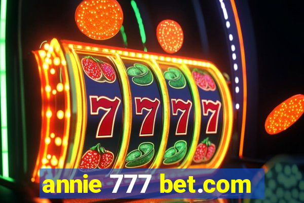 annie 777 bet.com