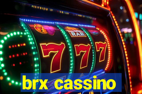 brx cassino