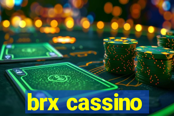 brx cassino