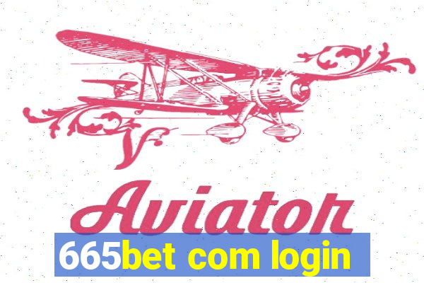 665bet com login