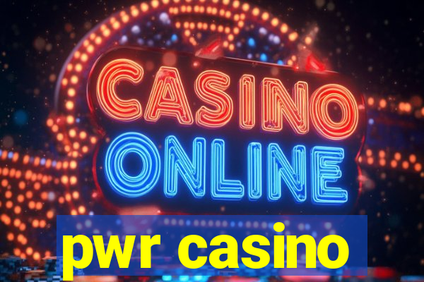 pwr casino