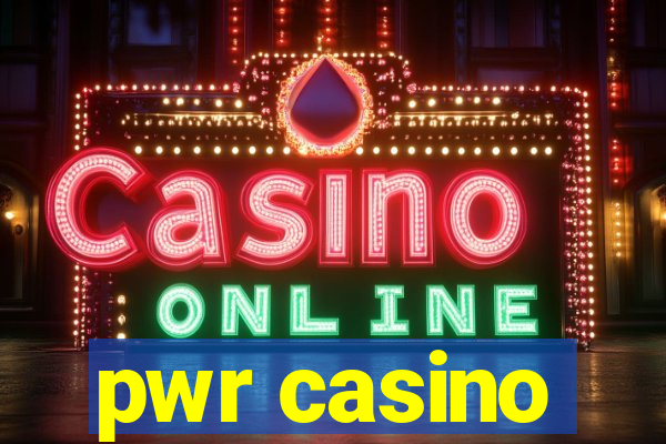 pwr casino