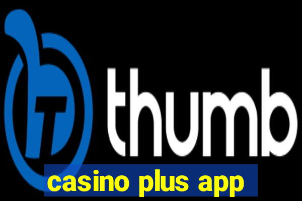 casino plus app