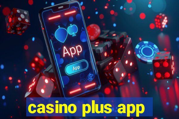 casino plus app