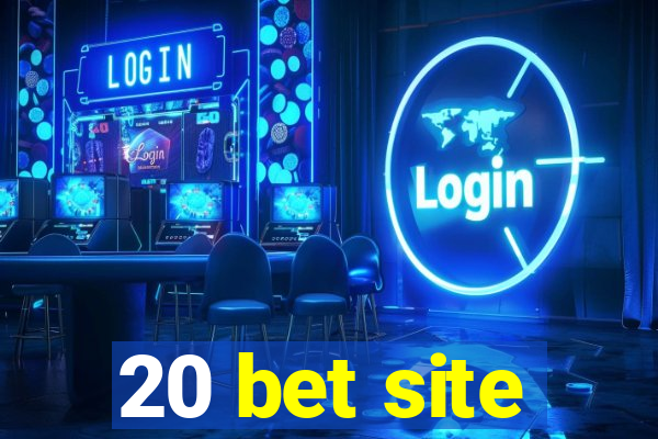 20 bet site