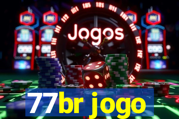 77br jogo