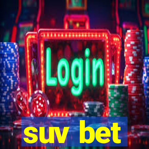 suv bet