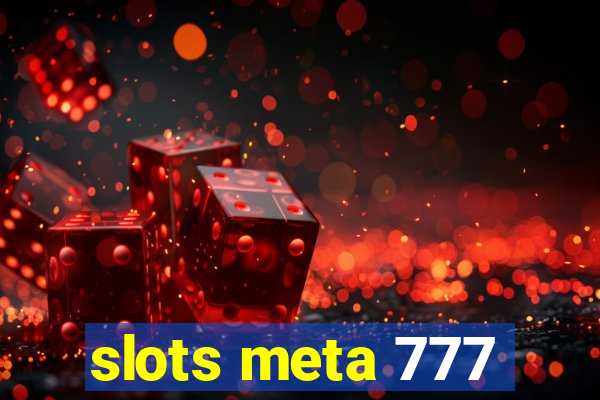 slots meta 777