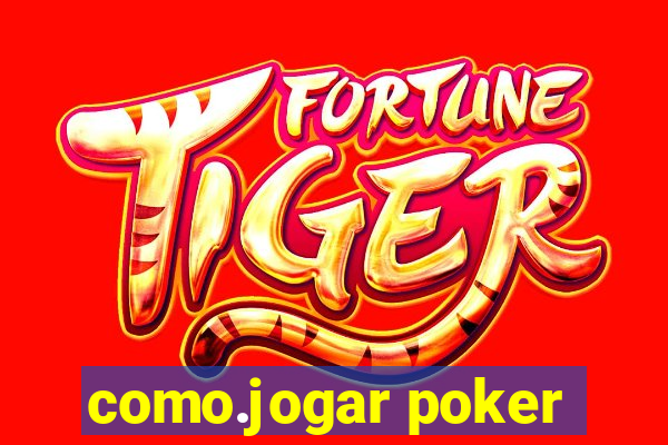 como.jogar poker