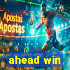 ahead win