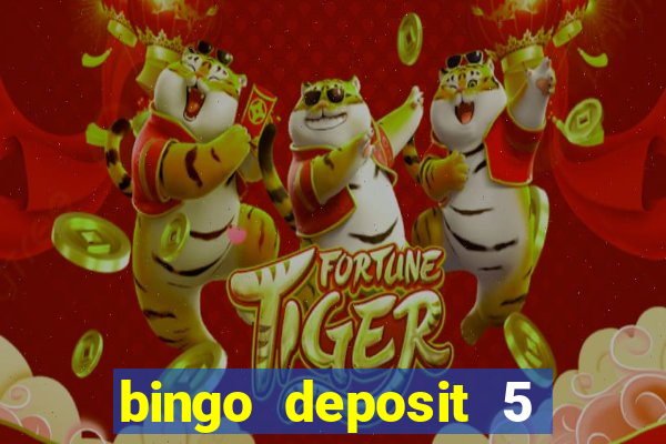 bingo deposit 5 get 25 free