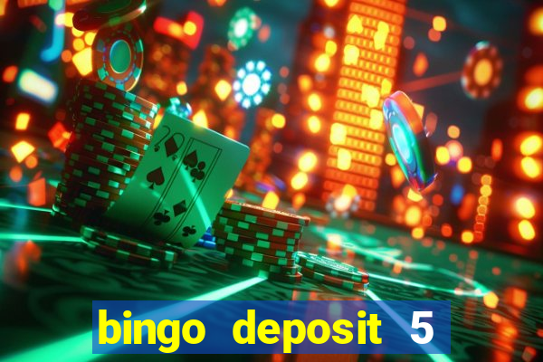 bingo deposit 5 get 25 free