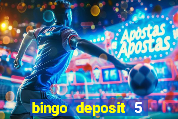 bingo deposit 5 get 25 free