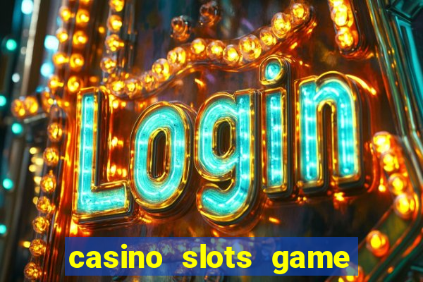 casino slots game real money