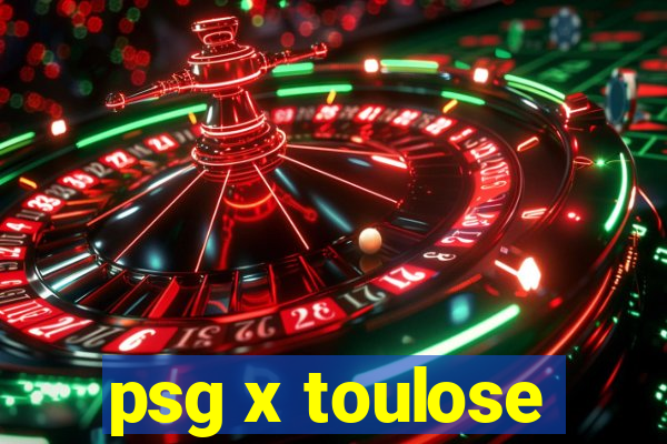 psg x toulose