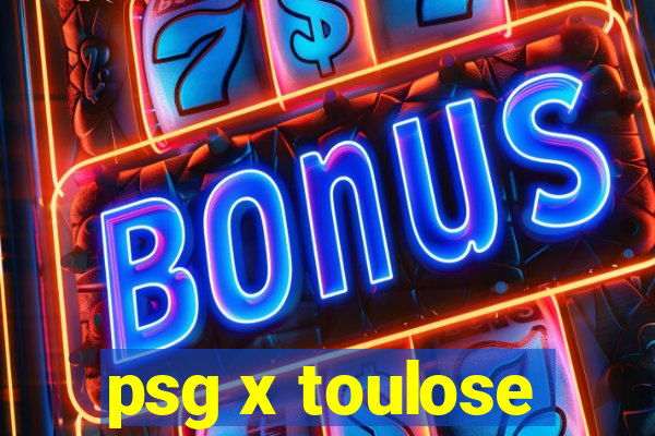 psg x toulose