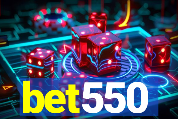 bet550