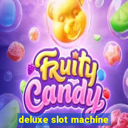 deluxe slot machine