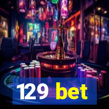 129 bet