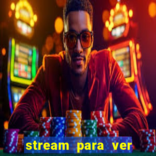 stream para ver jogos de futebol