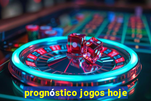 prognóstico jogos hoje