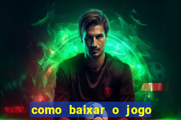 como baixar o jogo da blaze