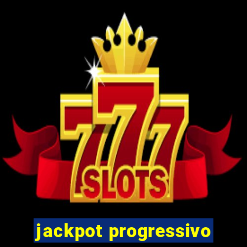 jackpot progressivo